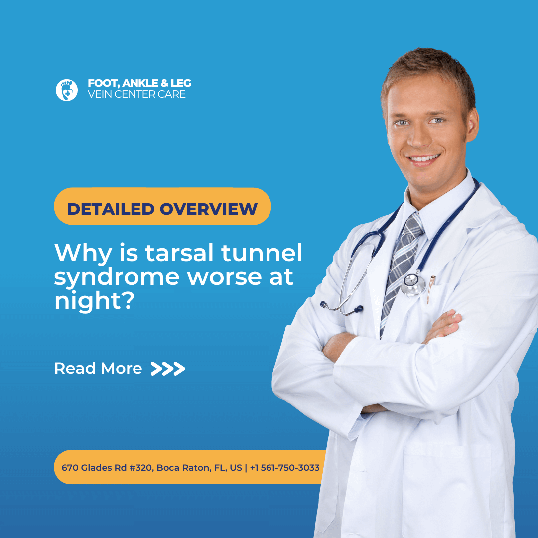 Why is tarsal tunnel syndrome worse at night?